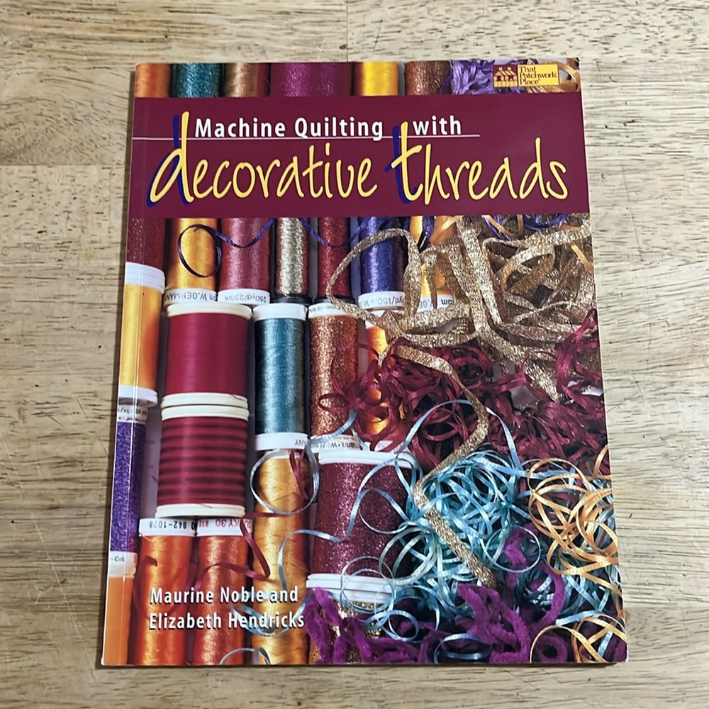 Machine Quilting With Decorative Threads Quilting Instruction